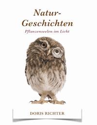 Natur - Geschichten - Doris Richter - E-Book