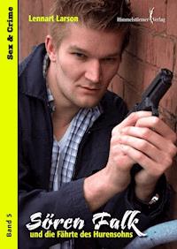 Sören Falk und die Fährte des Hurensohns - Lennart Larson - E-Book