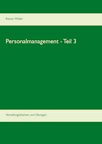Personalmanagement - Teil 3 - Reiner Müller - E-Book