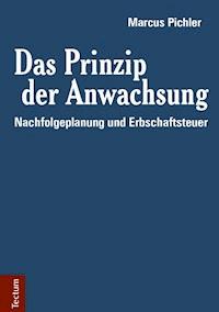 Das Prinzip der Anwachsung - Marcus Pichler - E-Book