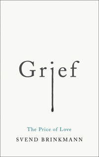 Grief - Svend Brinkmann - E-Book