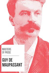 Masters of Prose - Guy de Maupassant - Guy de Maupassant - E-Book