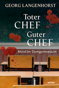 Toter Chef - guter Chef - Georg Langenhorst - E-Book