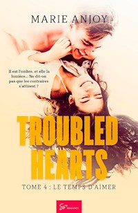 Troubled Hearts - Le temps d'aimer - Marie Anjoy - E-Book
