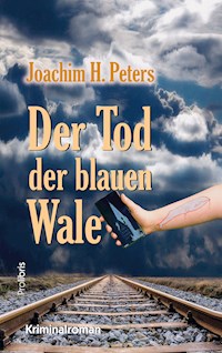 Der Tod der blauen Wale - Joachim H. Peters - E-Book