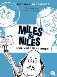 Miles & Niles - Schlimmer geht immer - Jory John - E-Book