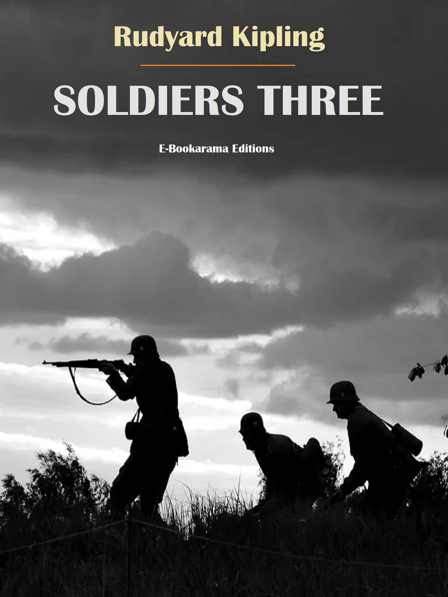 Soldiers Three - Rudyard Kipling - E-Book