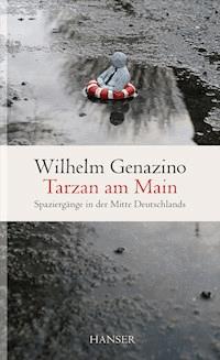 Tarzan am Main - Wilhelm Genazino - E-Book