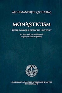 Monasticism - Archimandrite Zacharias (Zacharou) - E-Book