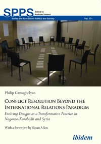 Conflict Resolution Beyond the International Relations Paradigm - Philip Gamaghelyan - E-Book