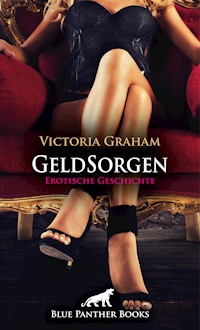 GeldSorgen | Erotische Geschichte - Victoria Graham - E-Book