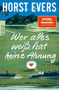 Wer alles weiß, hat keine Ahnung - Horst Evers - E-Book
