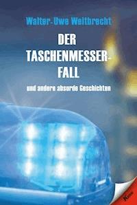 Der Taschenmesserfall - Walter Uwe Weitbrecht - E-Book