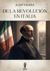 De la revolución en Italia - Juan Valera - E-Book