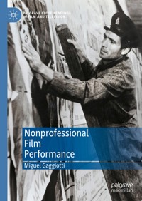 Nonprofessional Film Performance - Miguel Gaggiotti - E-Book