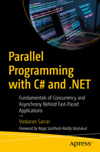 Parallel Programming with C# and .NET - Vaskaran Sarcar - E-Book