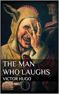 The Man Who Laughs - Victor Hugo - E-Book