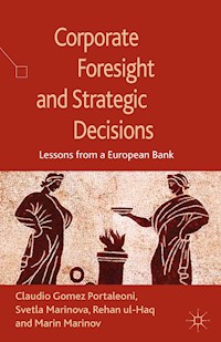 Corporate Foresight and Strategic Decisions - S. Marinova - E-Book