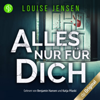 Alles nur für dich - Ein packender psychologischer Thriller über eine scheinbar perfekte Familie (Ungekürzt) - Louise Jensen - Hörbuch