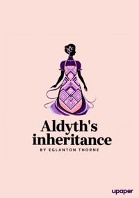 Aldyth\'s inheritance - Eglanton Thorne - E-Book