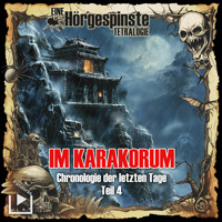 Hörgespinste: Chronologie der letzten Tage - Teil 4: Im Karakorum - Raoul Barocco - Hörbuch