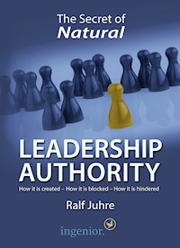 The Secret of Natural Leadership Authority - Ralf Juhre - E-Book
