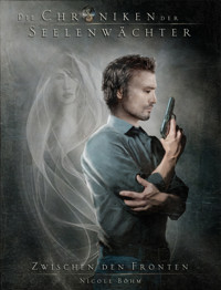 Die Chroniken der Seelenwächter - Band 9: Zwischen den Fronten - Nicole Böhm - E-Book