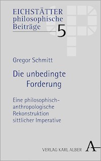 Die unbedingte Forderung - Gregor Schmitt - E-Book