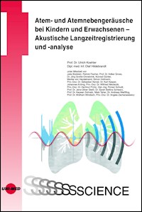 Atem- und Atemnebengeräusche bei Kindern und Erwachsenen - Akustische Langzeitregistrierung und -analyse - Ulrich Koehler - E-Book
