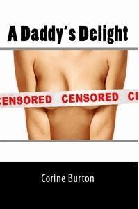 A Daddy's Delight: Taboo Erotica - Corine Burton - E-Book