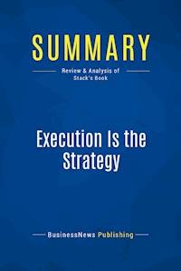 Summary: Execution Is the Strategy - BusinessNews Publishing - E-Book