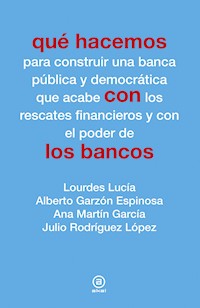 Qué hacemos con los bancos - Lourdes Lucía - kostenlos E-Book