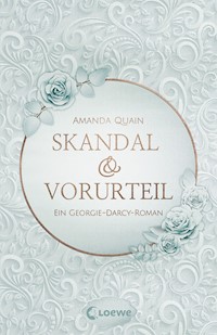 Skandal & Vorurteil - Amanda Quain - E-Book