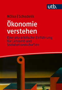 Ökonomie verstehen - Andreas Nölke - E-Book