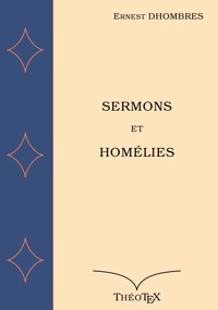 Sermons et Homélies - Ernest Dhombres - E-Book