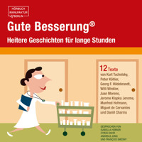Gute Besserung - Heitere Geschichten für lange Stunden (ungekürzt) - Kurt Tucholsky - Hörbuch