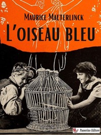 L’Oiseau bleu - Maurice Maeterlinck - E-Book