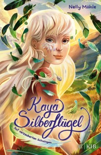 Kaya Silberflügel − Auf verzauberten Schwingen - Nelly Möhle - E-Book