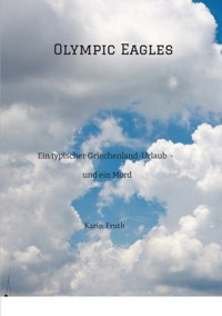 Olympic Eagles - Karin Fruth - E-Book
