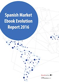 Spanish markets ebook evolution report 2016 - Javier Celaya - kostenlos E-Book