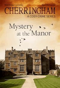 Cherringham - Mystery at the Manor - Matthew Costello - E-Book