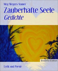 Zauberhafte Seele - Meg Wegers-Stamer - E-Book
