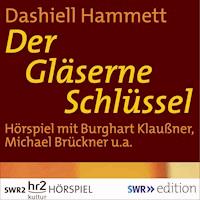 Der Gläserne Schlüssel - Dashiell Hammett - Hörbuch