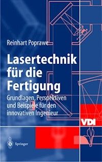 Lasertechnik für die Fertigung - Reinhart Poprawe - E-Book