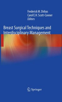 Breast Surgical Techniques and Interdisciplinary Management -  - E-Book