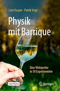 Physik mit Barrique - Lutz Kasper - E-Book