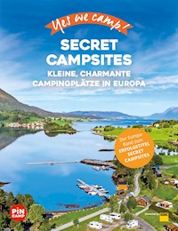 Yes we camp! Secret Campsites (Europa) - Katja Hein - E-Book