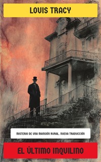 El último inquilino - Louis Tracy - E-Book