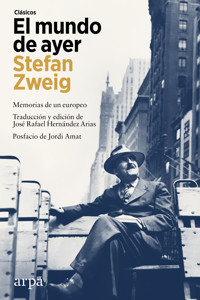 El mundo de ayer - Stefan Zweig - E-Book