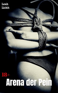 Arena der Pein - Leah Lickit - E-Book